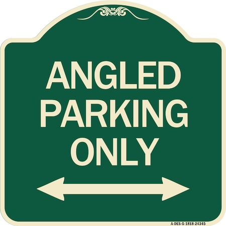 Angle Parking Only With Bidirectional Arrow Heavy-Gauge Aluminum Architectural Sign